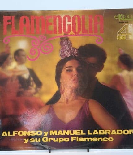 Alfonso Y Manuel Labrador Y Su Grupo Flamenco - Flamencolia