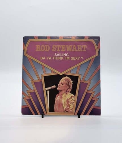 Rod Stewart - Sailing / Da Ya Think I'm Sexy ? (7" Single)
